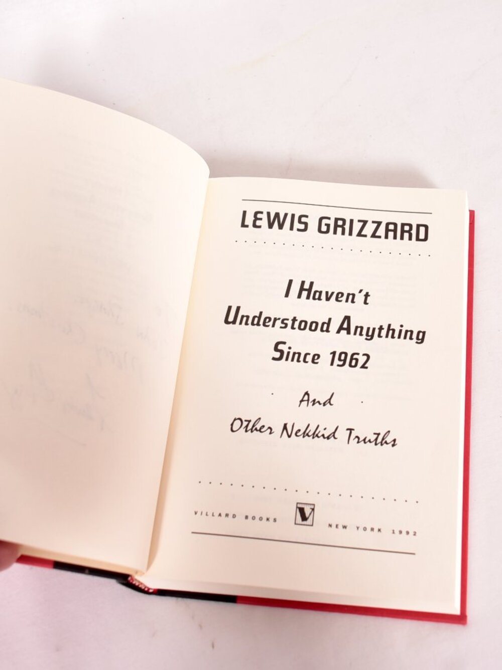I Haven't Understood Anything Since 1962 by Lewis Grizzard